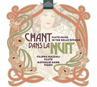 Mazzoli/Dang – Chant Dans La Nuit – Flute Music in the Belle ?poque