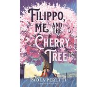 Filippo, Me and the Cherry Tree by Paola Peretti Paperback Book