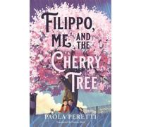 FILIPPO ME & THE CHERRY TREE By Paola Peretti (Paperback) (9781471411052)