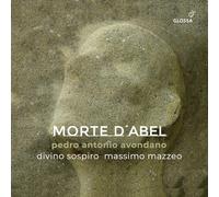 Filippo Mineccia; Massimo Mazzeo; Divino Sospiro - La Morte d'Abel (Oratorio)