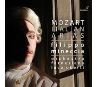 Filippo Mineccia; Orchestra Farnesiana - Mozart: Italian Arias