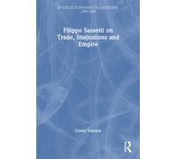 Filippo Sassetti on Trade, Institutions and Empire