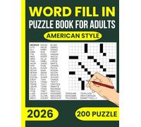 Fill In Puzzle Books for Adults 2026 - Large Print Word Fill-In Puzzle Book with 200 Puzzles and Solutions: Enjoy Hours of Brain-Boosting Fun with This Fill It In Puzzles