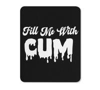 Fill Me With Cum Gaming Mousepad Anti-Slip Rubber Base