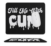 Fill Me With Cum Mousepad with Stitched Edges