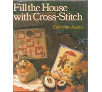 FILL THE HOUSE WITH CROSS STITCH