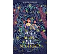 Fille du feu, Fils de la forêt