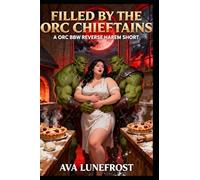 Filled by the Orc Chieftains: A BBW Orc Reverse Harem Short (Under The Blood Moon)