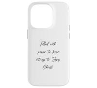 Filled with Power to Bear Witness to Jesus Christ - Bible Case for iPhone 14 Pro