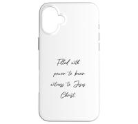 Filled with Power to Bear Witness to Jesus Christ - Bible Case for iPhone 16 Plus