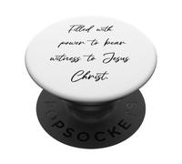 Filled with Power to Bear Witness to Jesus Christ - Bible PopSockets Adhesive PopGrip