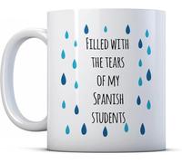 Filled with The Tears of My Spanish Students - Funny Teacher Gift Mug, Ceramic Coffee Mug, 11oz
