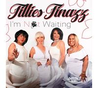 Fillies Finazz - I'm Not Waiting