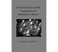 Filling our Lamps-Preparing for the Bridegroom