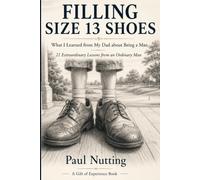 Filling Size 13 Shoes: What I Learned from My Dad about Being a Man