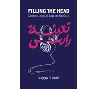 Filling the Head : Listening to Rap in Arabic