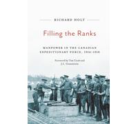 Filling the Ranks : Manpower in the Canadian Expeditionary Force, 1914-1918