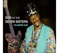 Fillmore Slim - Son of the Seven Sisters