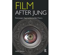 Film After Jung: Post-Jungian Approaches to Film Theory