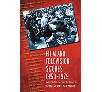 Film and Television Scores, 1950-1979: A Critical Survey by Genre