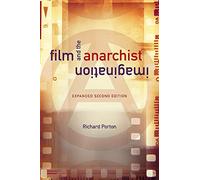 Film and the Anarchist Imagination: Expanded Second Edition