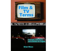 Film and TV Terms: Concepts, Definitions and Activities for English