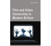 Film and Video Censorship in Modern Britain