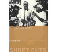 [(Film Authorship: History and Theory)] [Author: C. P. Sellors] published on (February, 2011)