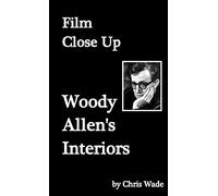 Film Close Up: Woody Allen's Interiors