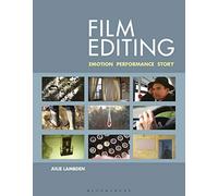 Film Editing: Emotion, Performance and Story