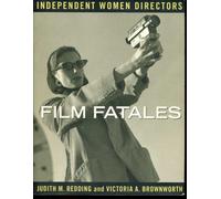 Film Fatales: Independent Women Directors