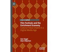 Film Festivals and the Enrichment Economy: Cultural Value Chains in a Digital Media Age