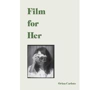 Film for Her: Orion Carloto