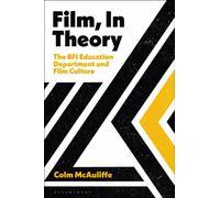 Film, In Theory : The BFI Education Department and Film Culture