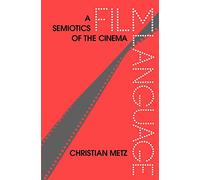 Film Language: A Semiotics of the Cinema