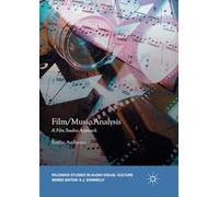 Film/Music Analysis: A Film Studies Approach (Palgrave Studies in Audio-Visual Culture)
