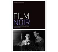 Film Noir: A Critical Introduction (Film Genres)