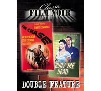 Film Noir Double Feature, Vol. 2: The Chase/Bury Me Dead by Robert Cummings