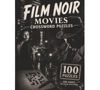 FILM NOIR MOVIES Crossword Puzzles: 100 Puzzles