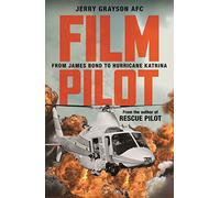 Film Pilot: From James Bond to Hurricane Katrina