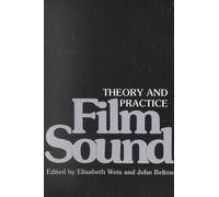 Film Sound : Theory and Practice