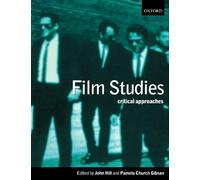 Film Studies : Critical Approaches by Pamela Church Gibson (2000, Trade ...