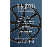Film Syntax: An Examination of Four Classic Films - Citizen Kane, 2001: A Space Odyssey, Taxi Driver, and Apocalypse Now