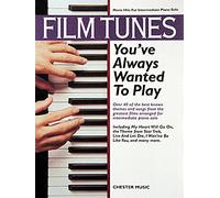 Film Tunes You'Ve Always Wanted to Play (Movie Hits for Intermediate Piano Solo)