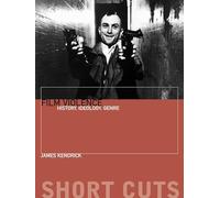 Film Violence: History, Ideology, Genre (Short Cuts)