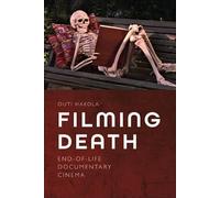 Filming Death: End-Of-Life Documentary Cinema