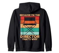 Filmmaker Movie Maker Because I'm The Director That's Why Zip Hoodie