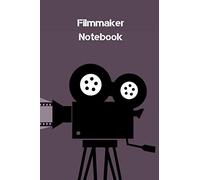 Filmmaker Notebook: Lined Journal for Director, Screenwriter and Movie Lover. Lined Notebook 6x9