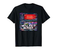 Filmmaker We'll Fix It in Post Video Editor Glitch Art T-Shirt