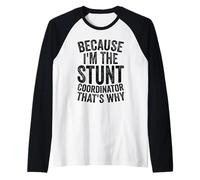 Filmmaking Production - Because I'm The Stunt Coordinator Raglan Baseball Tee